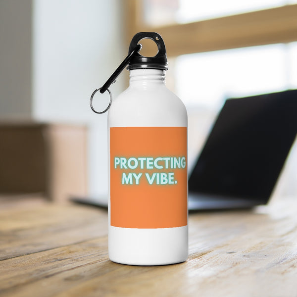 Protecting My Vibe. Stainless Steel Water Bottle