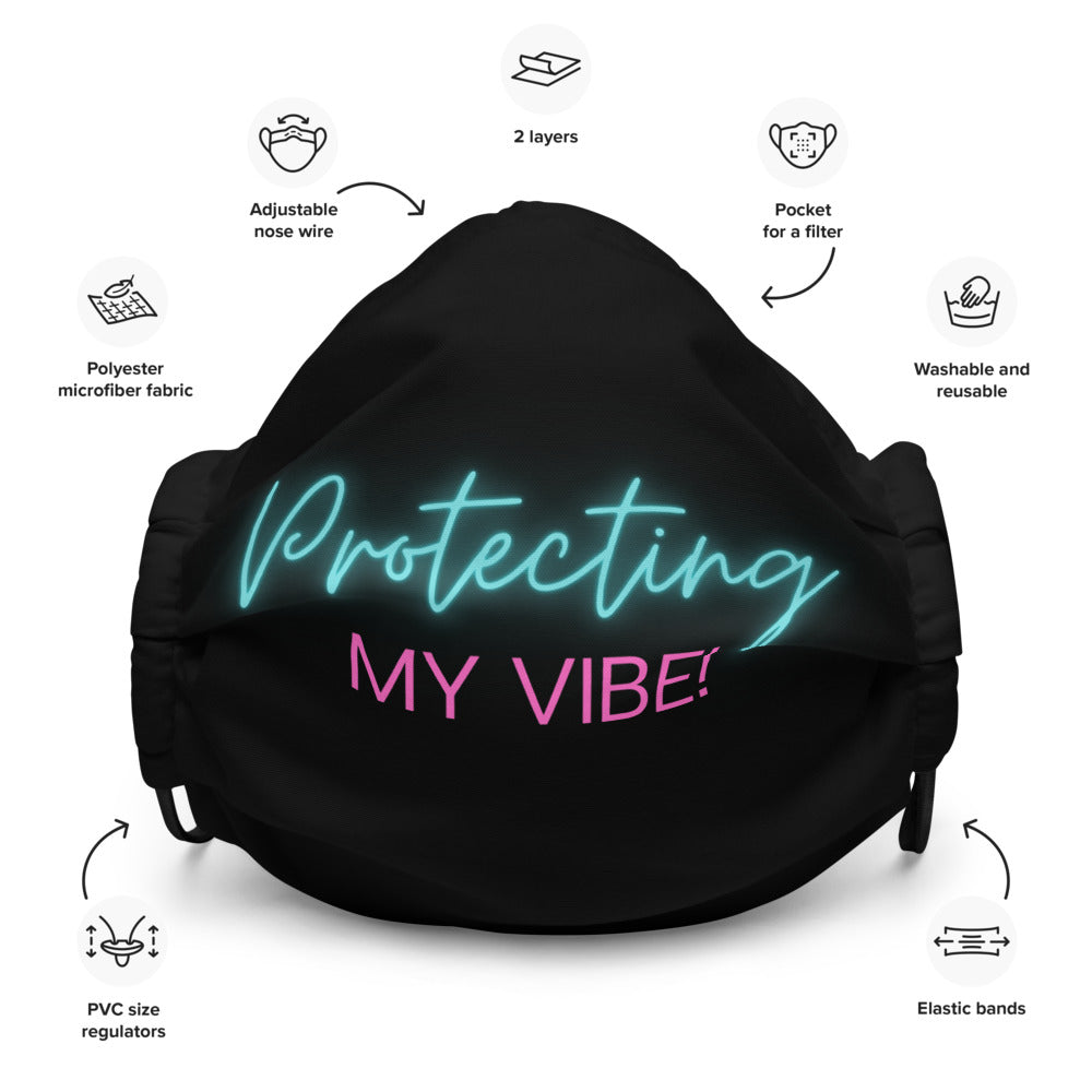 Protecting My Vibe! Premium face mask