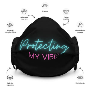 Protecting My Vibe! Premium face mask