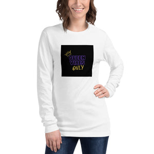 Queen Vibes Only! Long Sleeve Tee