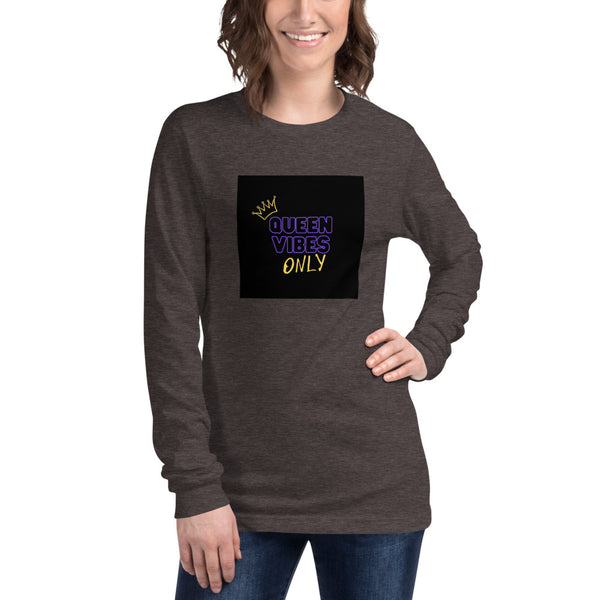 Queen Vibes Only! Long Sleeve Tee