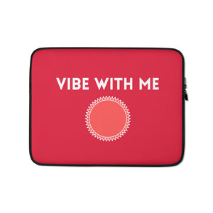 Vibe With Me -Laptop sleeve