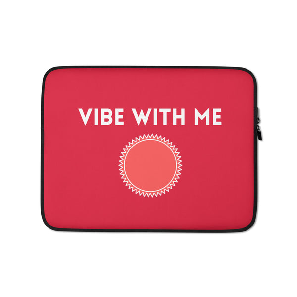 Vibe With Me -Laptop sleeve