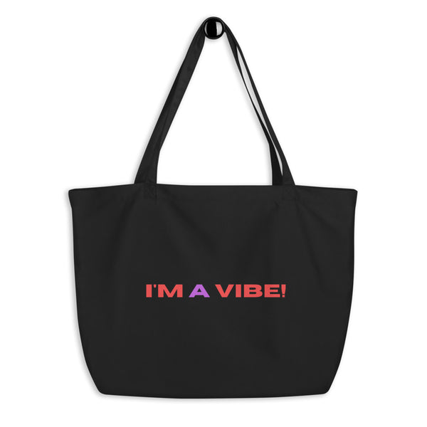 "I'm A Vibe"! Tote