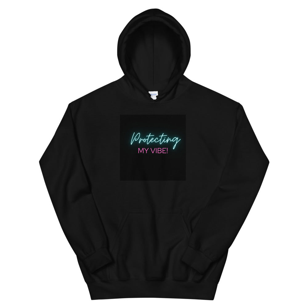 Protecting My Vibe! Hoodie