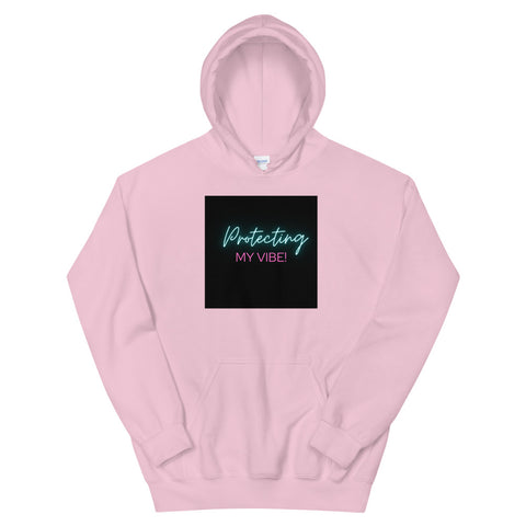 Protecting My Vibe! Hoodie