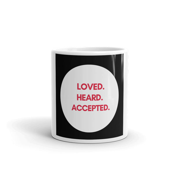 LOVED.HEARD.ACCEPTED -Mug