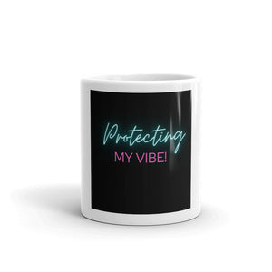 Protecting My Vibe! Mug