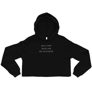 Billion Dollar Blackness Crop Hoodie