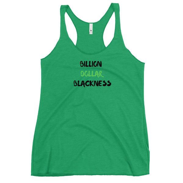 Billion Dollar Blackness- Women's Racerback Tank