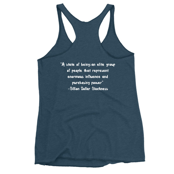 Billion Dollar Blackness- Women's Racerback Tank