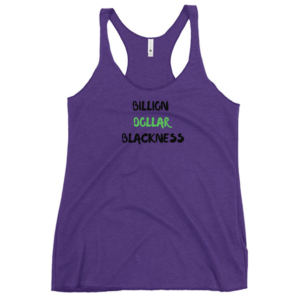 Billion Dollar Blackness- Women's Racerback Tank